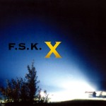 F.S.K - X